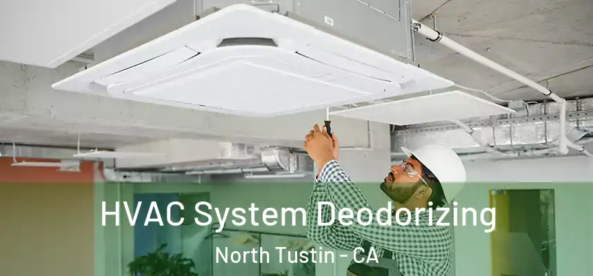  HVAC System Deodorizing North Tustin - CA